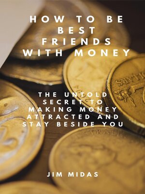 cover image of How to Be Best Friends With Money